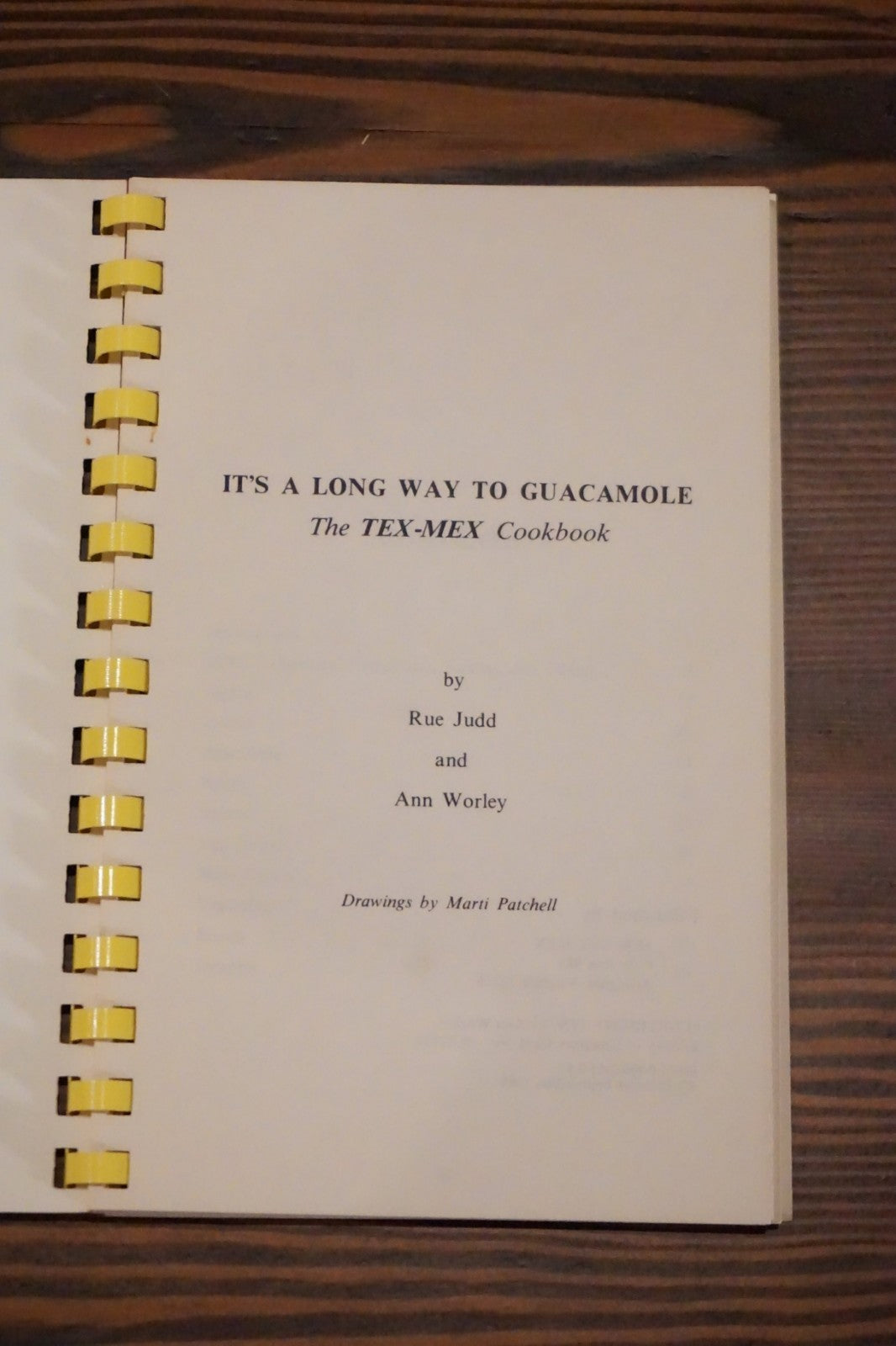 It's a Long Way to Guacamole The Tex/Mex Cookbook Judd Worley 1980 Spiral Bound