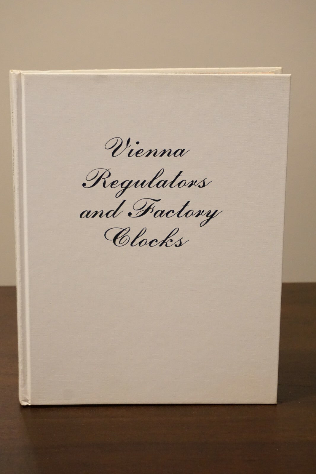 Vienna Regulators and Factory Clocks by Rick Ortenburger 1990 HC DJ