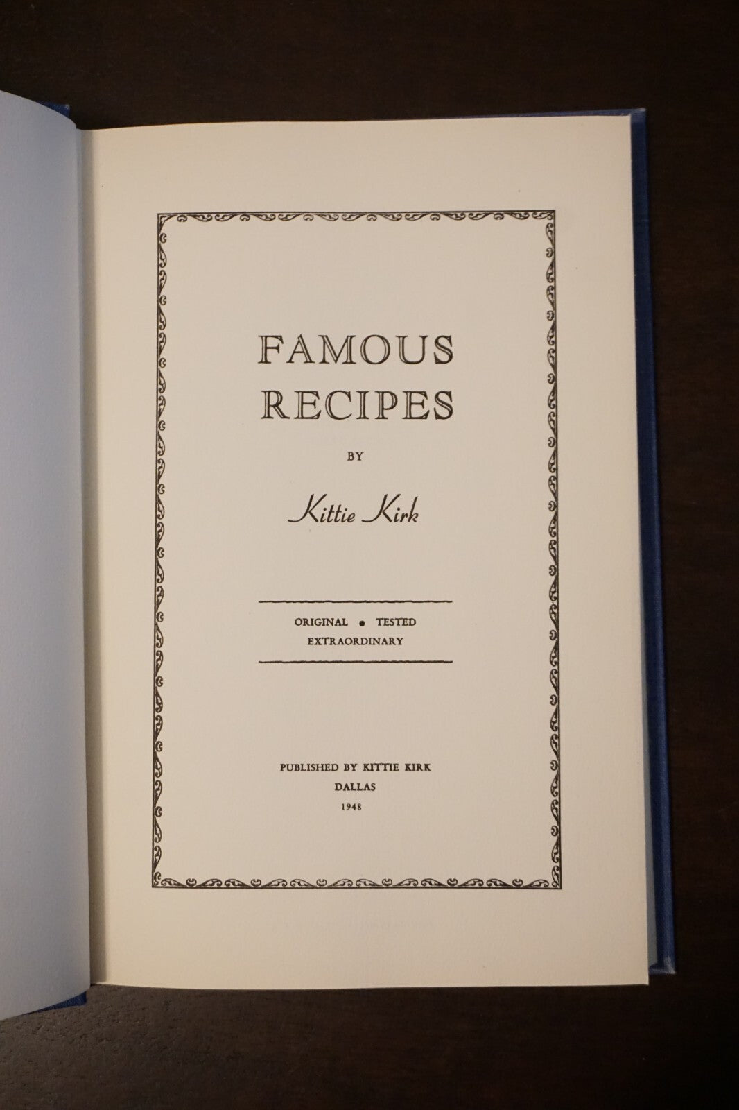Famous Recipes Cookbook by Kittie Kirk 1948 Hardcover Dust Jacket