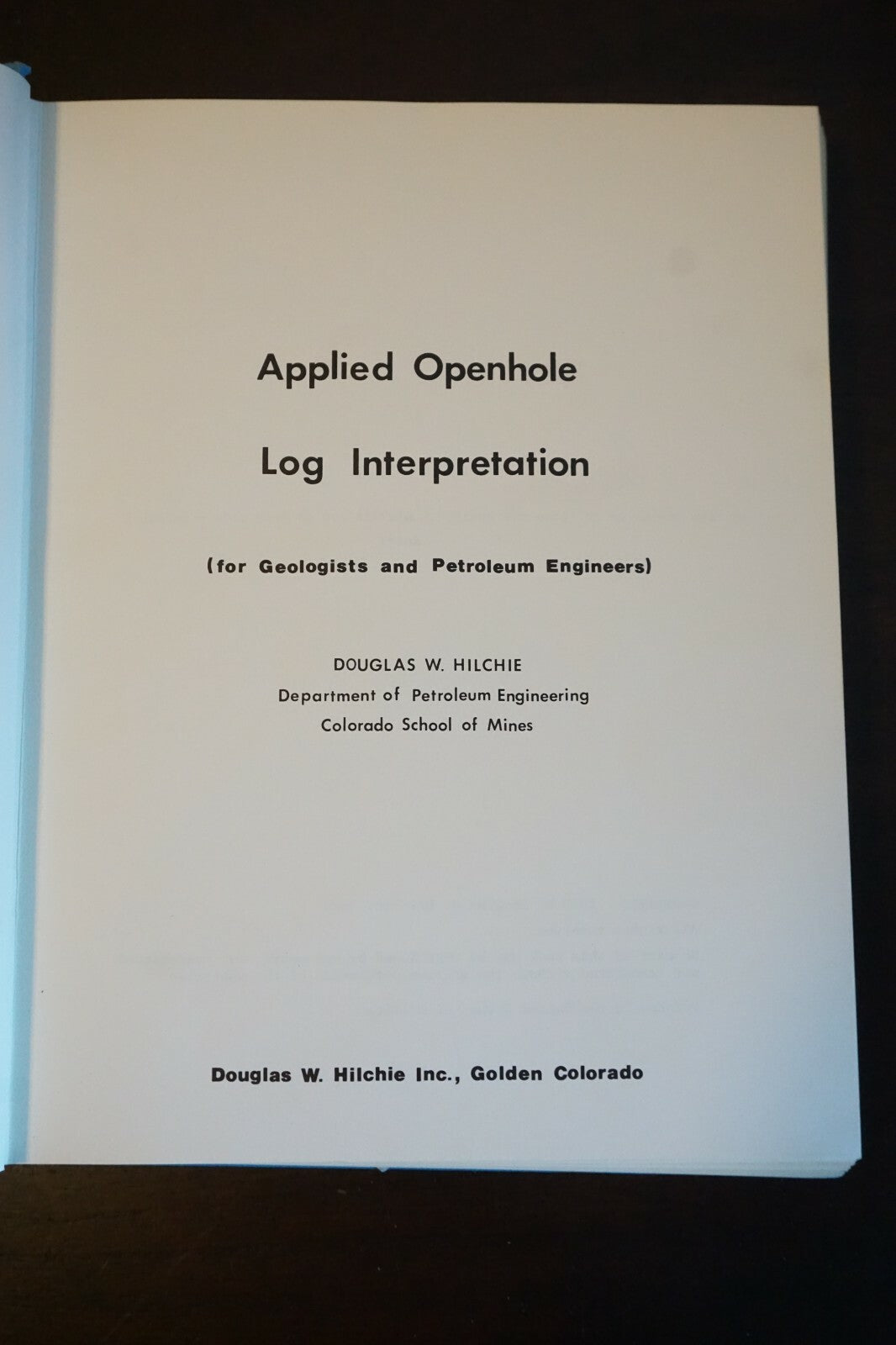 Applied Openhole Log Interpretation for Geologists and Petroleum Engineers 1978