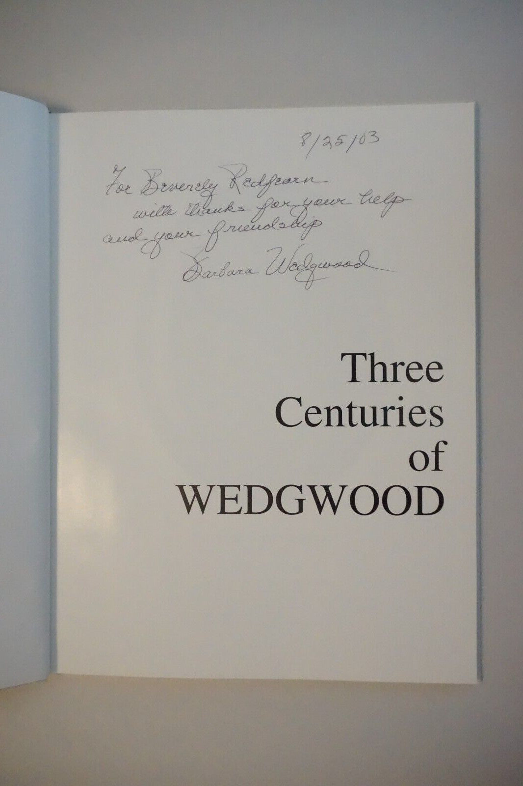 Three Centuries of Wedgwood by Barbara Wedgwood 1993 Signed HC DJ