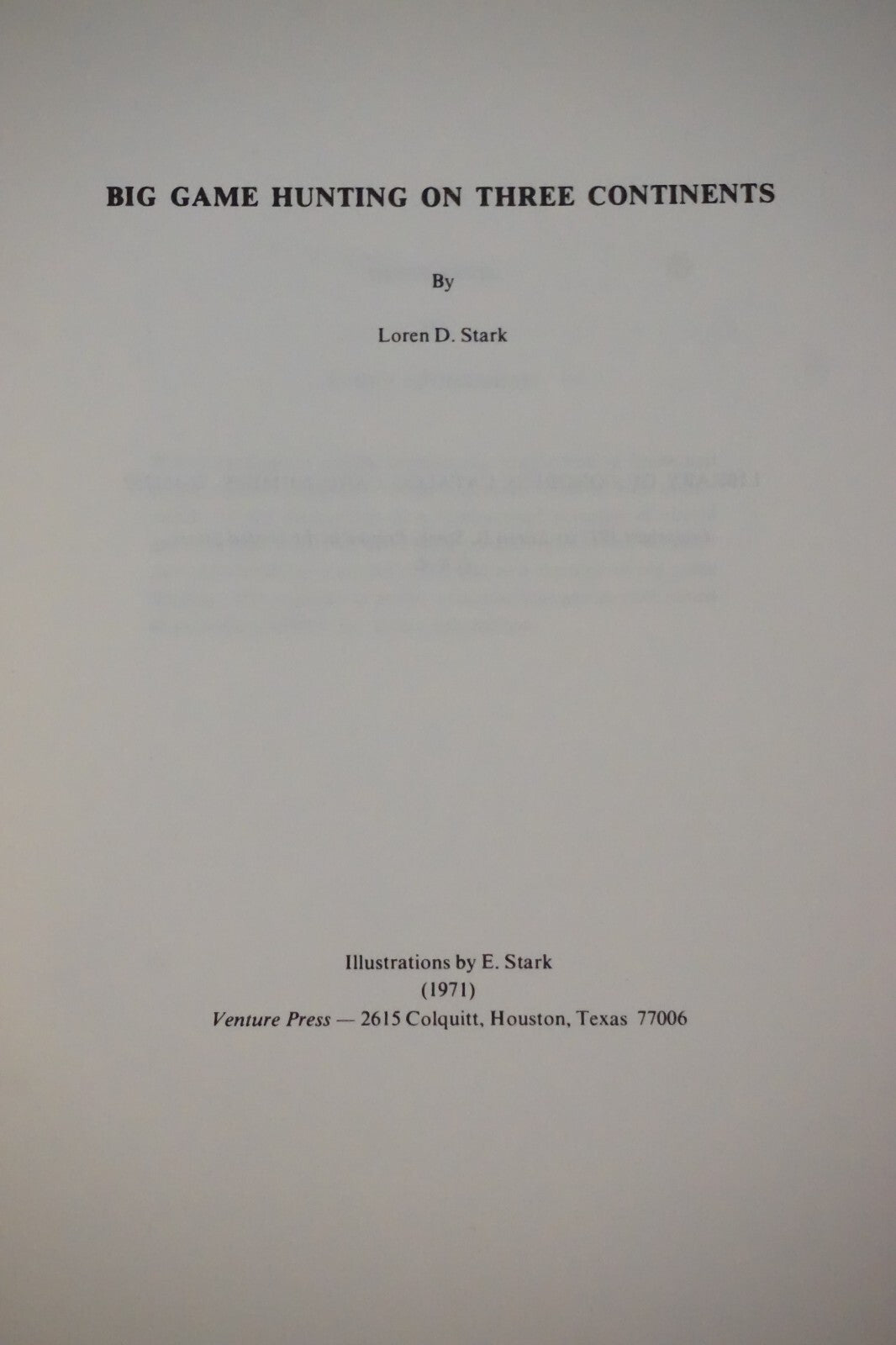 Big Game Hunting on Three Continents By Loren D. Stark 1971 Signed HCDJ