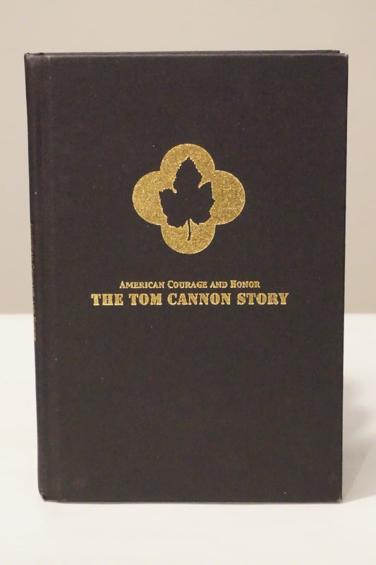 American Courage and Honor: The Tom Cannon Story by Ronald D. Sisk 2012 1st Ed