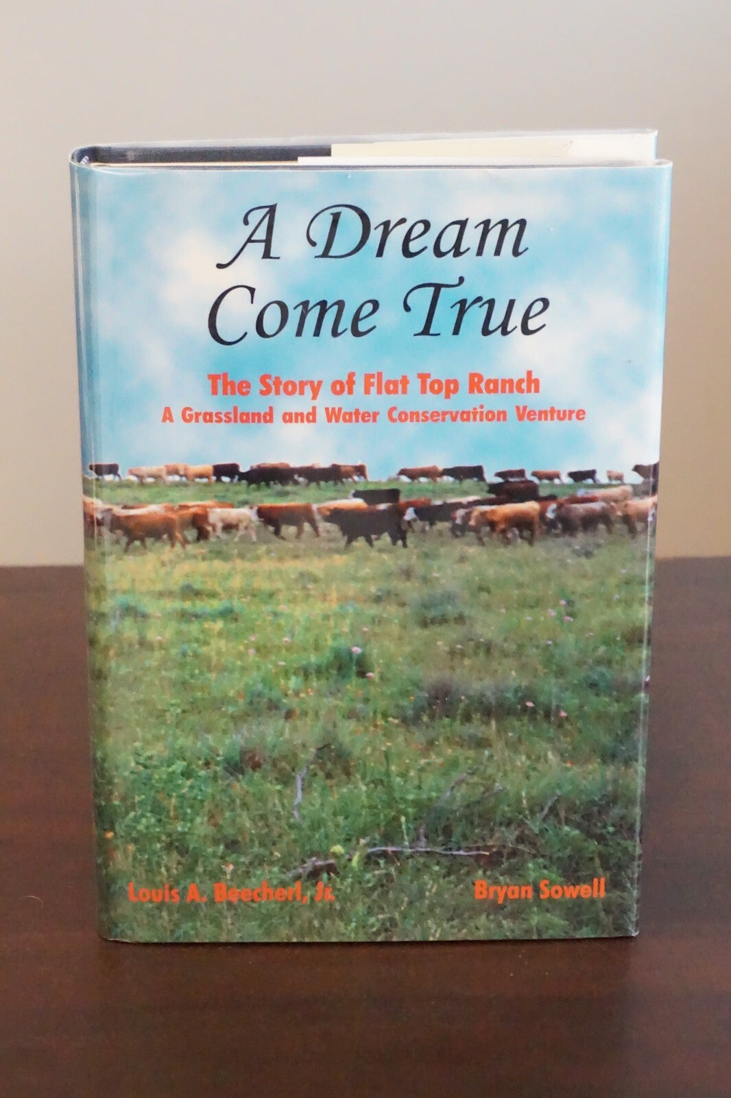 A Dream Come True: The Story of Flat Top Ranch 1997 Signed HC DJ