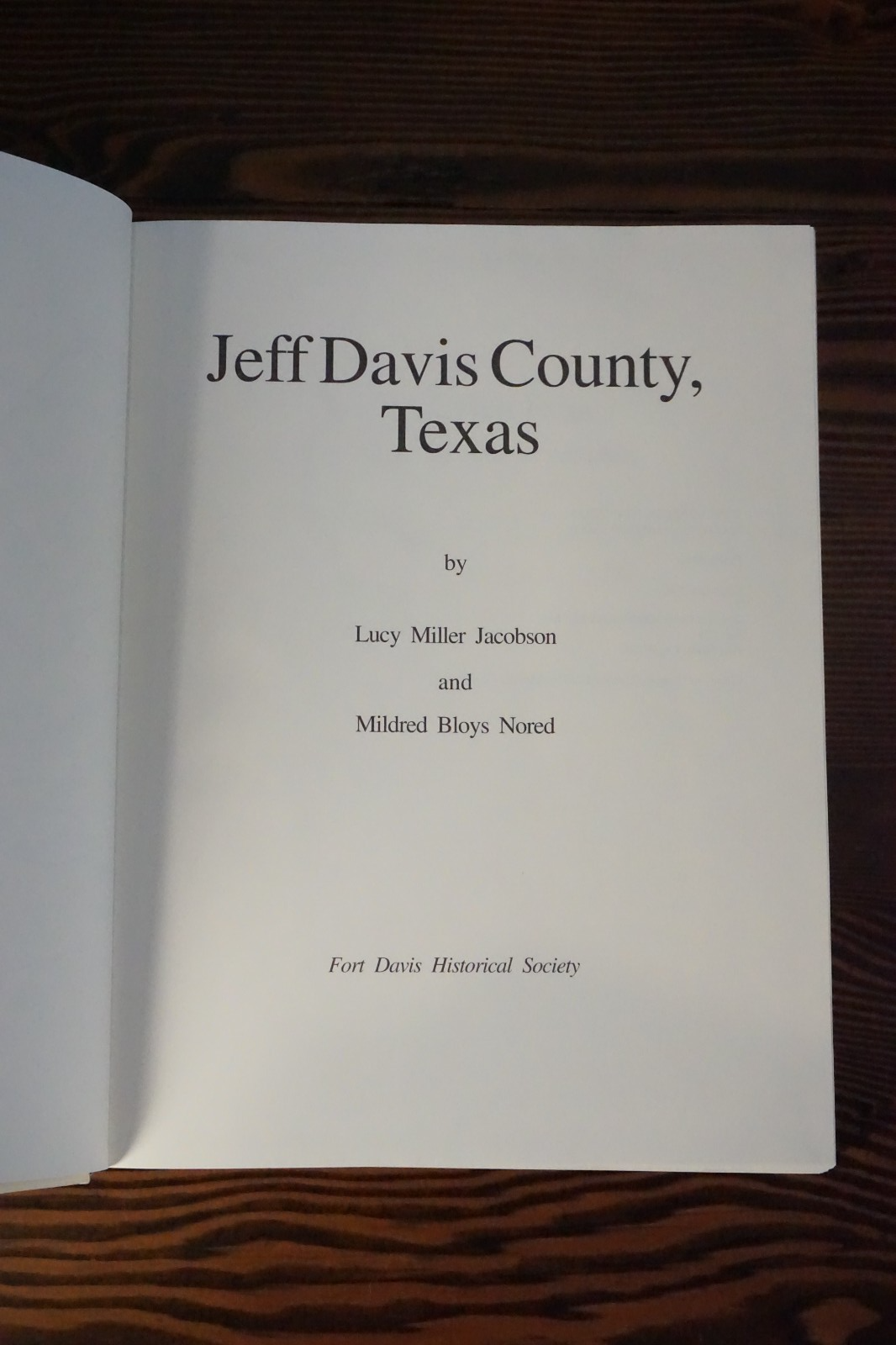 Jeff Davis County, Texas History by Lucy Miller Jacobson and Mildred Bloys Nored