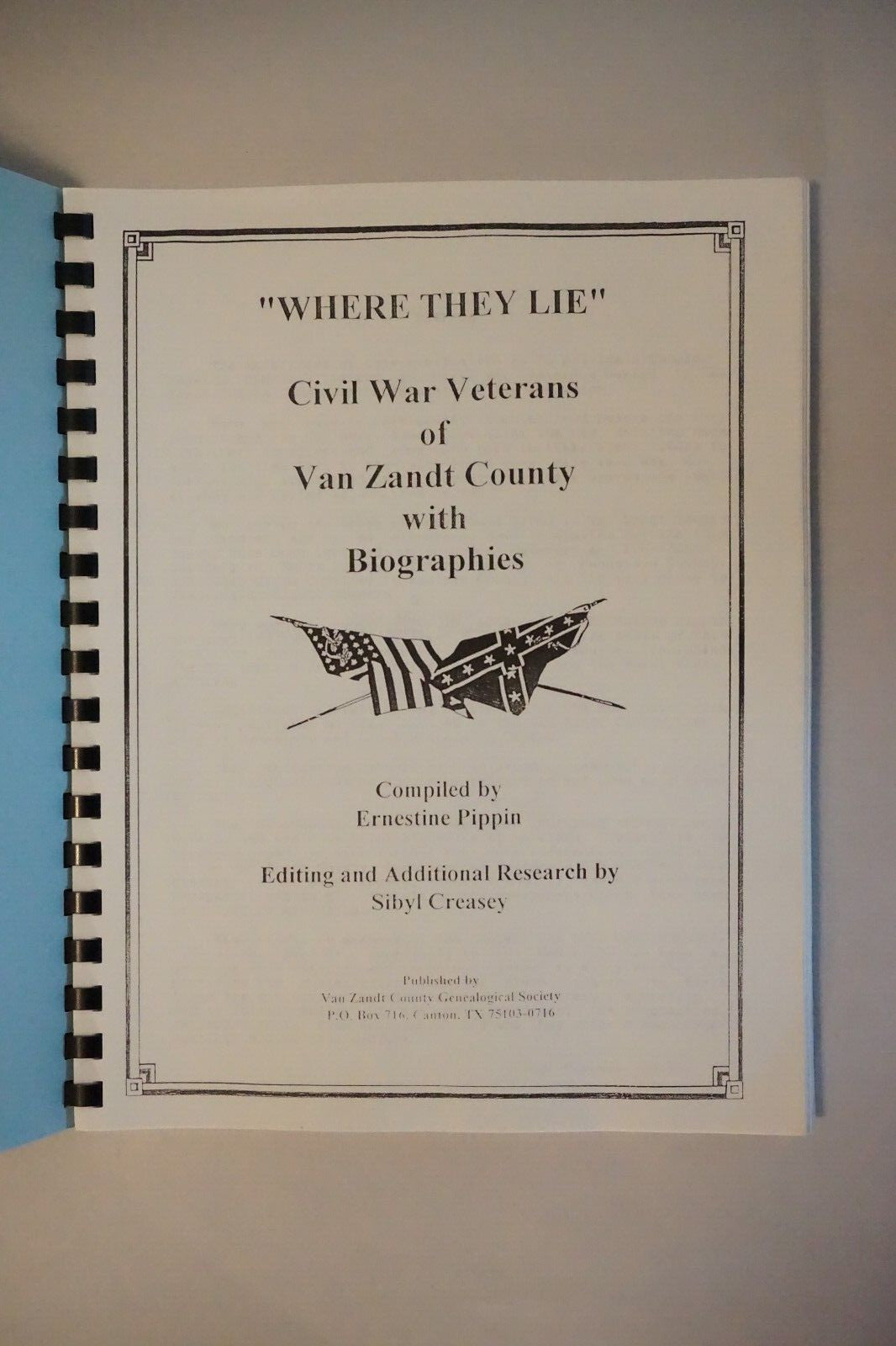 Where They Lie: Civil War Veterans of Van Zandt County, Texas 1995 Spiralbound