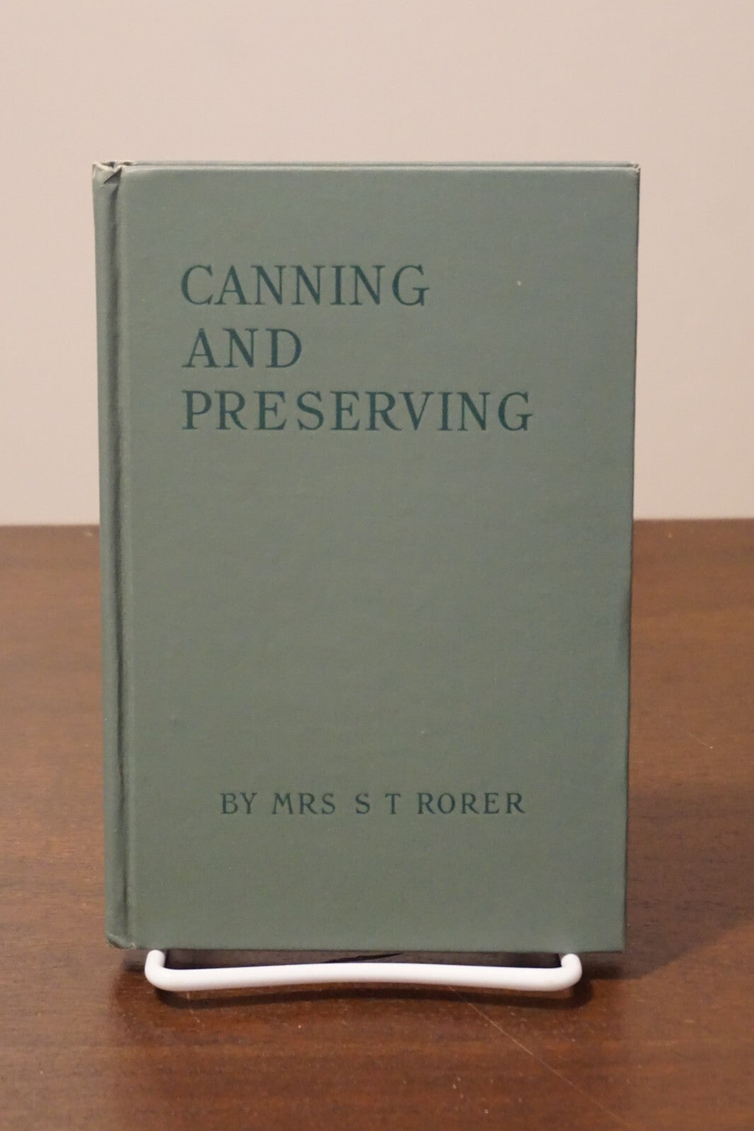 Canning and Preserving by Mrs. S. T. Rorer 1887 Hardcover with Dust Jacket
