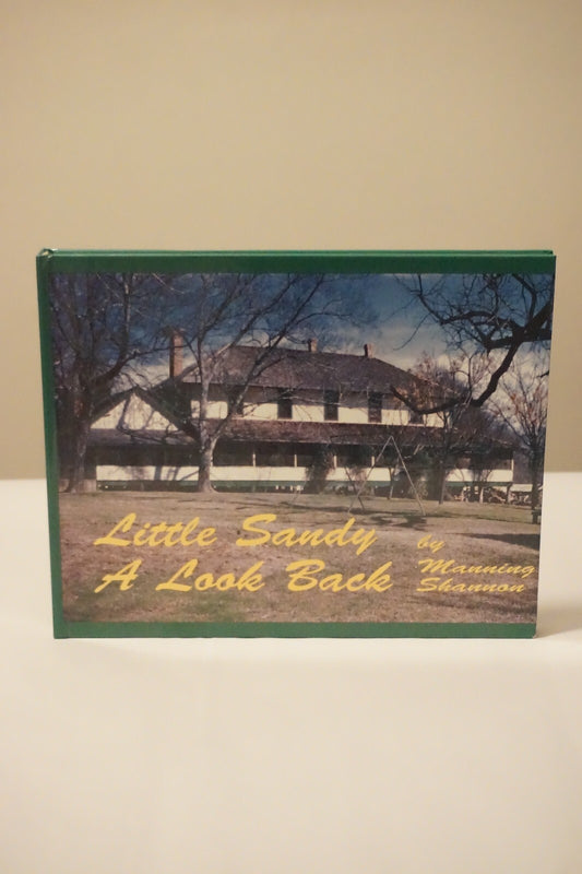 Little Sandy: A Look Back by Manning Shannon 1992 Hardcover