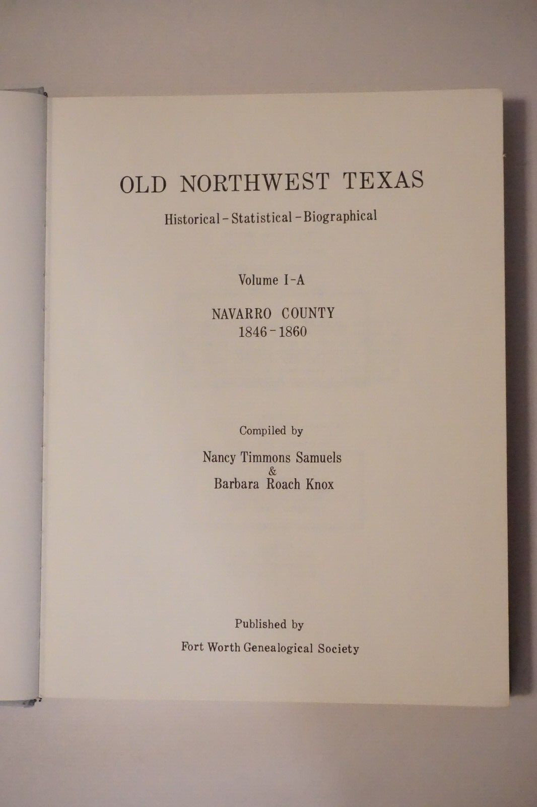 Old Northwest Texas Navarro County 1846-1860 - Hardback - Geneology History