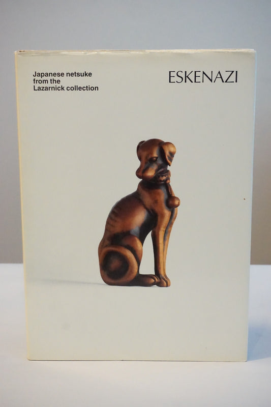 Eskenazi: Japanese Netsuke from the Lazarnick Collection 1990 Signed HC DJ