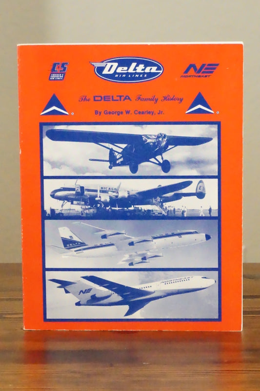The Delta Airlines Family History by George W. Cearley, Jr. 1985 Signed