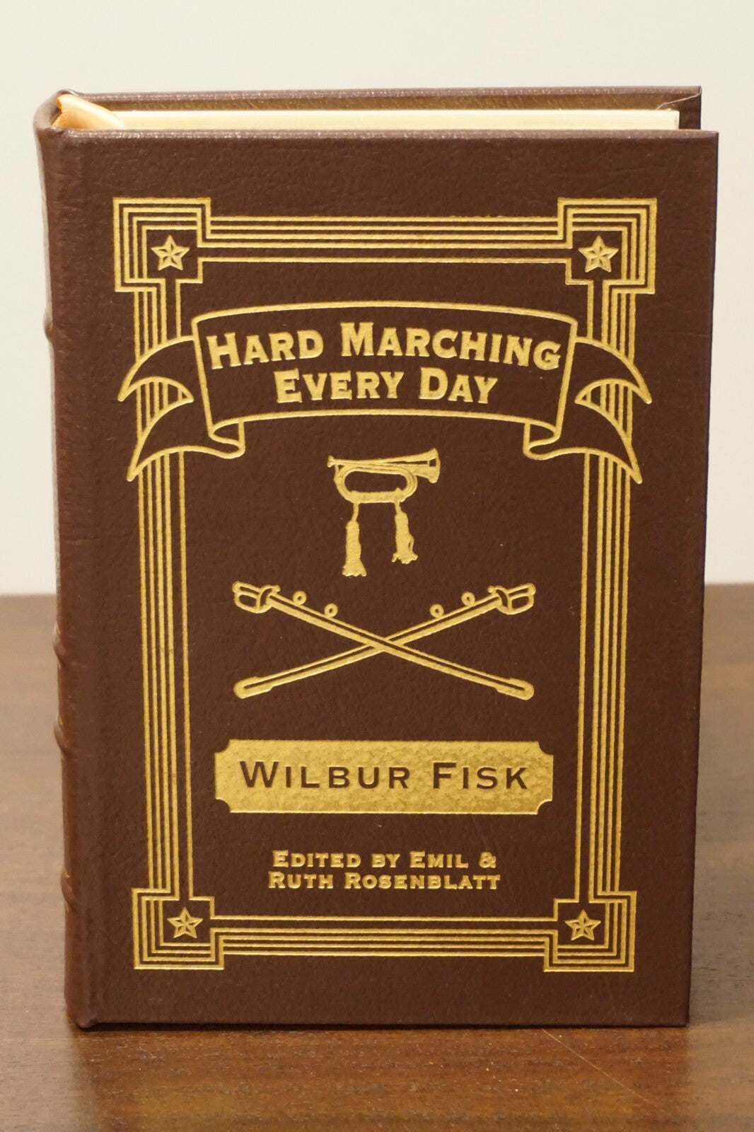 Hard Marching Every Day by Wilbur Fisk 2014 Easton Press Leasthbound