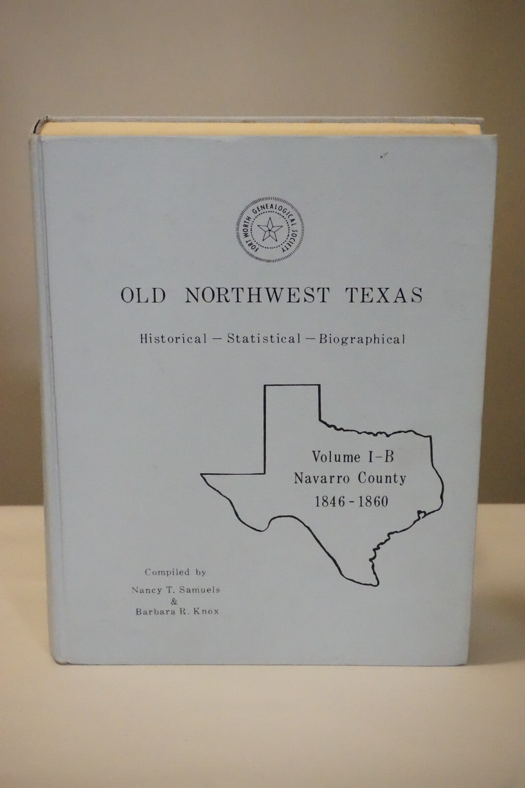 Old Northwest Texas Navarro County 1846-1860 - Hardback - Geneology History