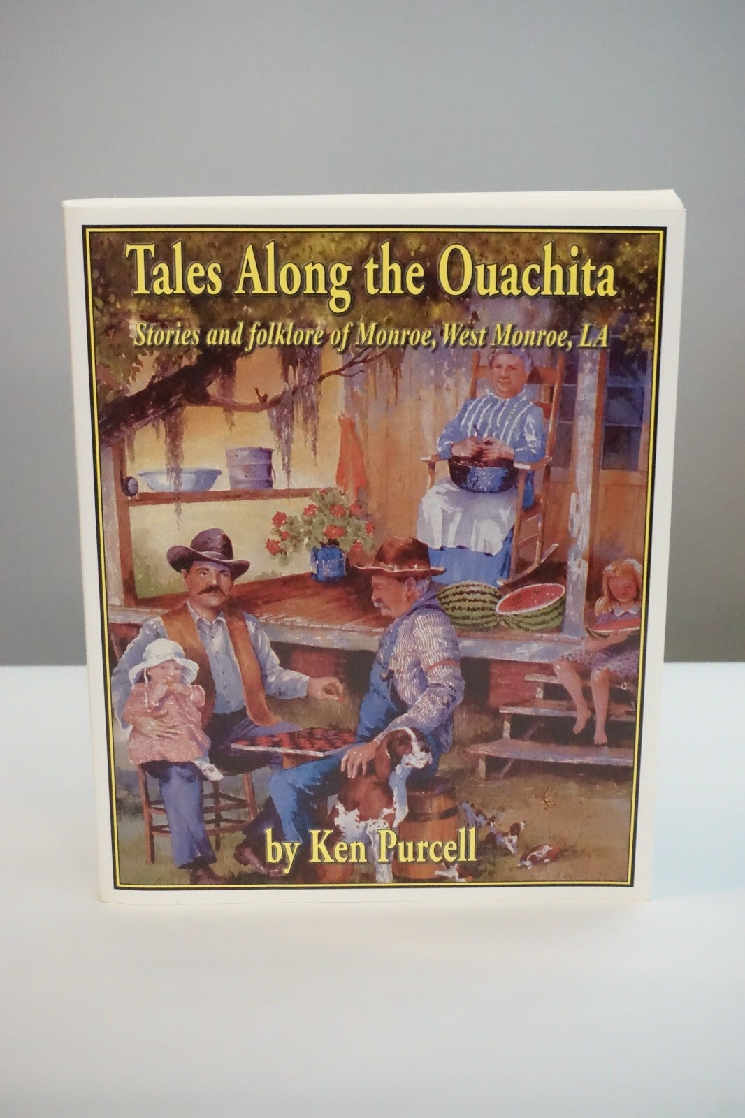 Tales Along The Ouachita by Ken Purcell Softcover Signed