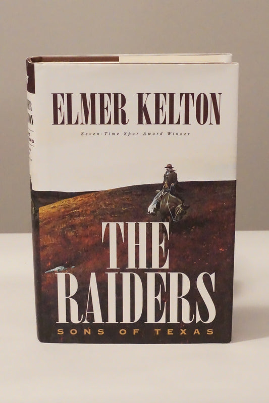 The Raiders: Sons of Texas by Elmer Kelton 2006 Signed 1st Edtion