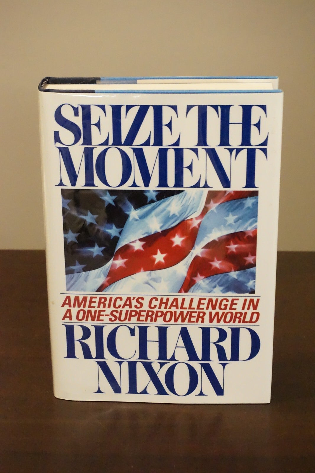 Seize The Moment by Richard Nixon 1992 Signed HC DJ