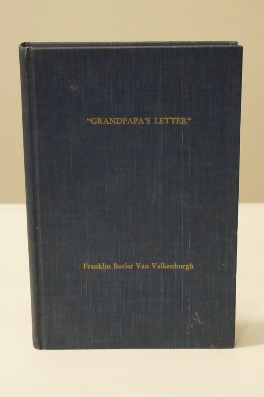 Grandpapa's Letter by Franklin Butler Van Valkenburgh 1958 Hardcover