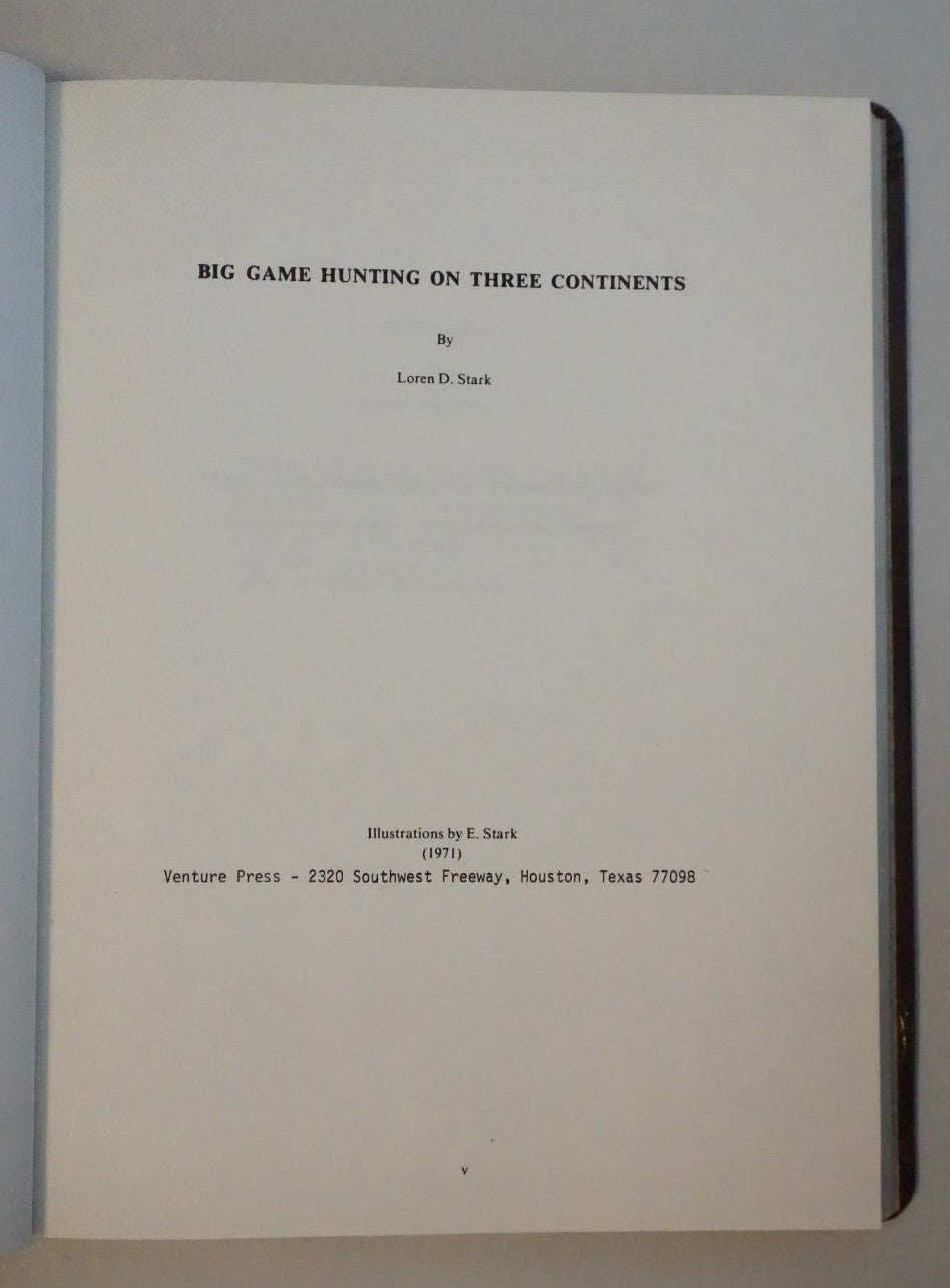 Big Game Hunting on Three Continents By Loren D. Stark 1971 Signed Limited HCDJ