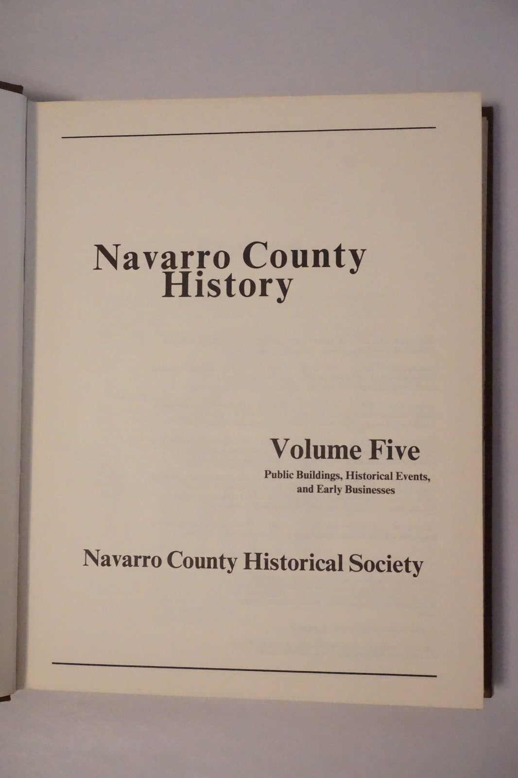 Navarro County, Texas History - Volume Five 1985 HC