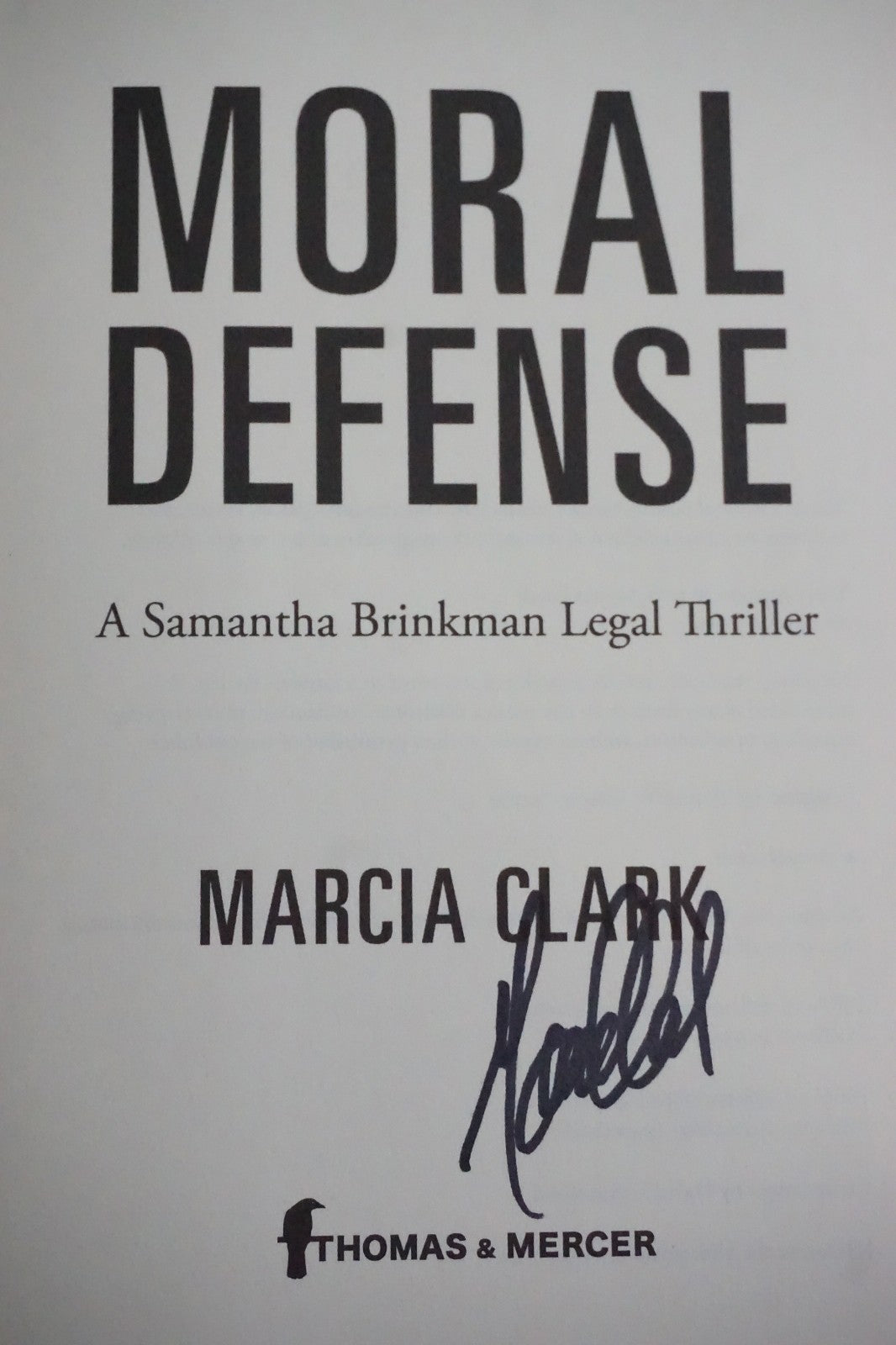 Moral Defense by Marcia Clark 2016 Signed Hardcover Samantha Brinkman Thriller