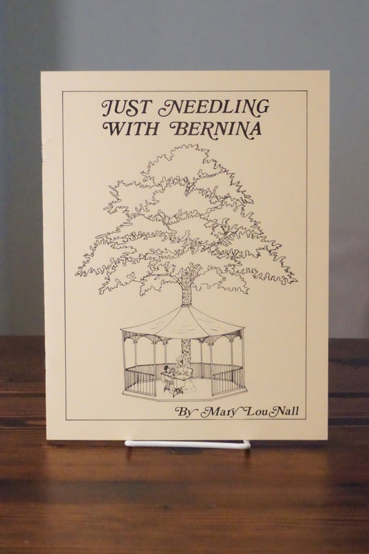 Just Needling with Bernina by Mary Lou Nall Pintucks Twin Needle Booklet