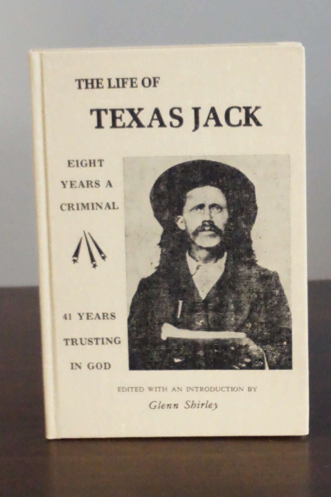 The Life of Texas Jack by Glenn Shirley 1973 Signed HC DJ