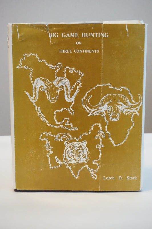 Big Game Hunting on Three Continents By Loren D. Stark 1971 Signed Limited HCDJ
