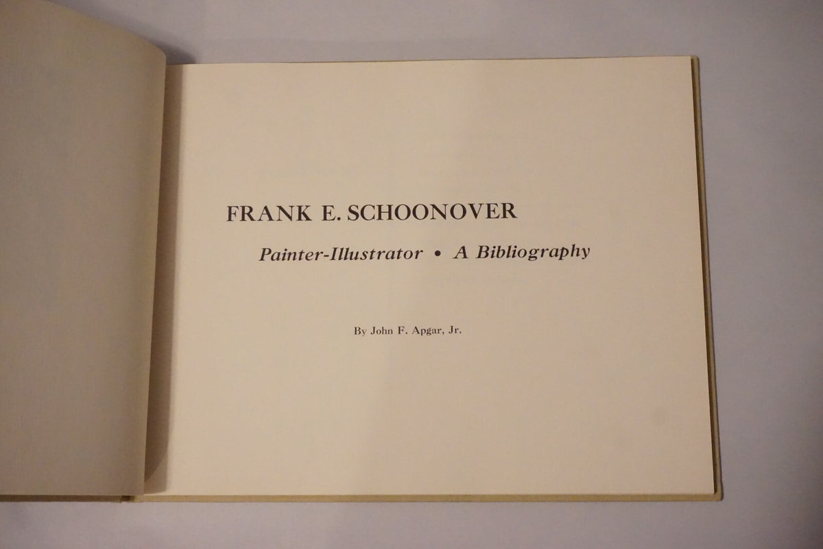 Frank E. Schoonover: Painter-Illustrator by John F. Apgar. Jr. 1969 HC Signed