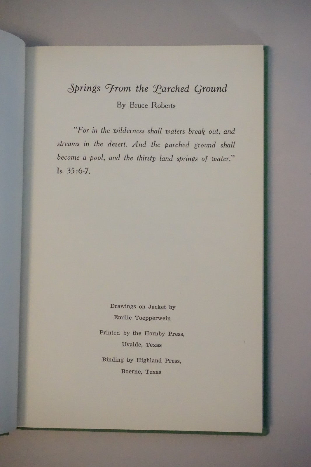 Springs From The Parched Ground by Bruce Roberts 1950 HC