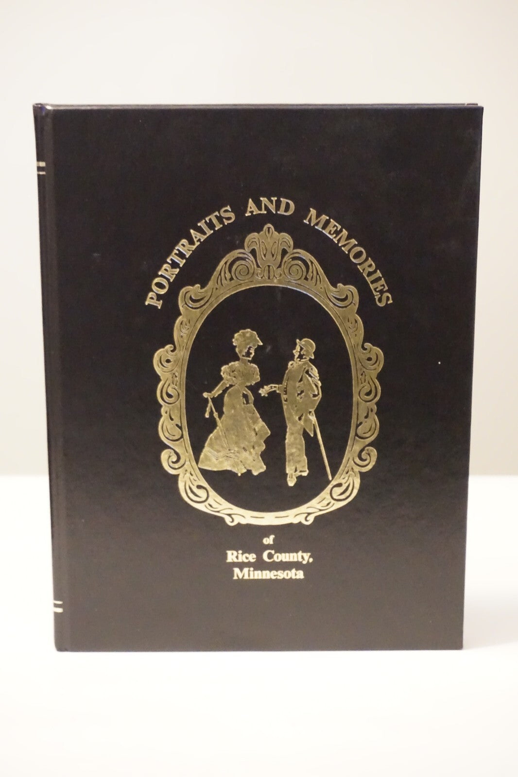 Portraits and Memories of Rice County, Minnesota 1987 HC