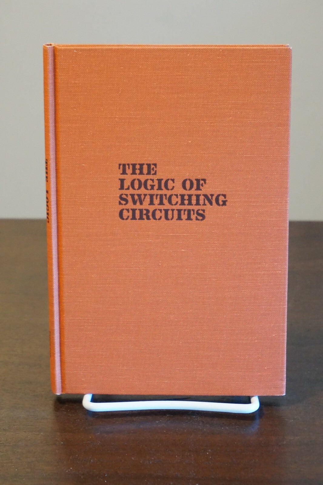 The Logic of Switching Circuits by George P. Roullard 1967 HC DJ