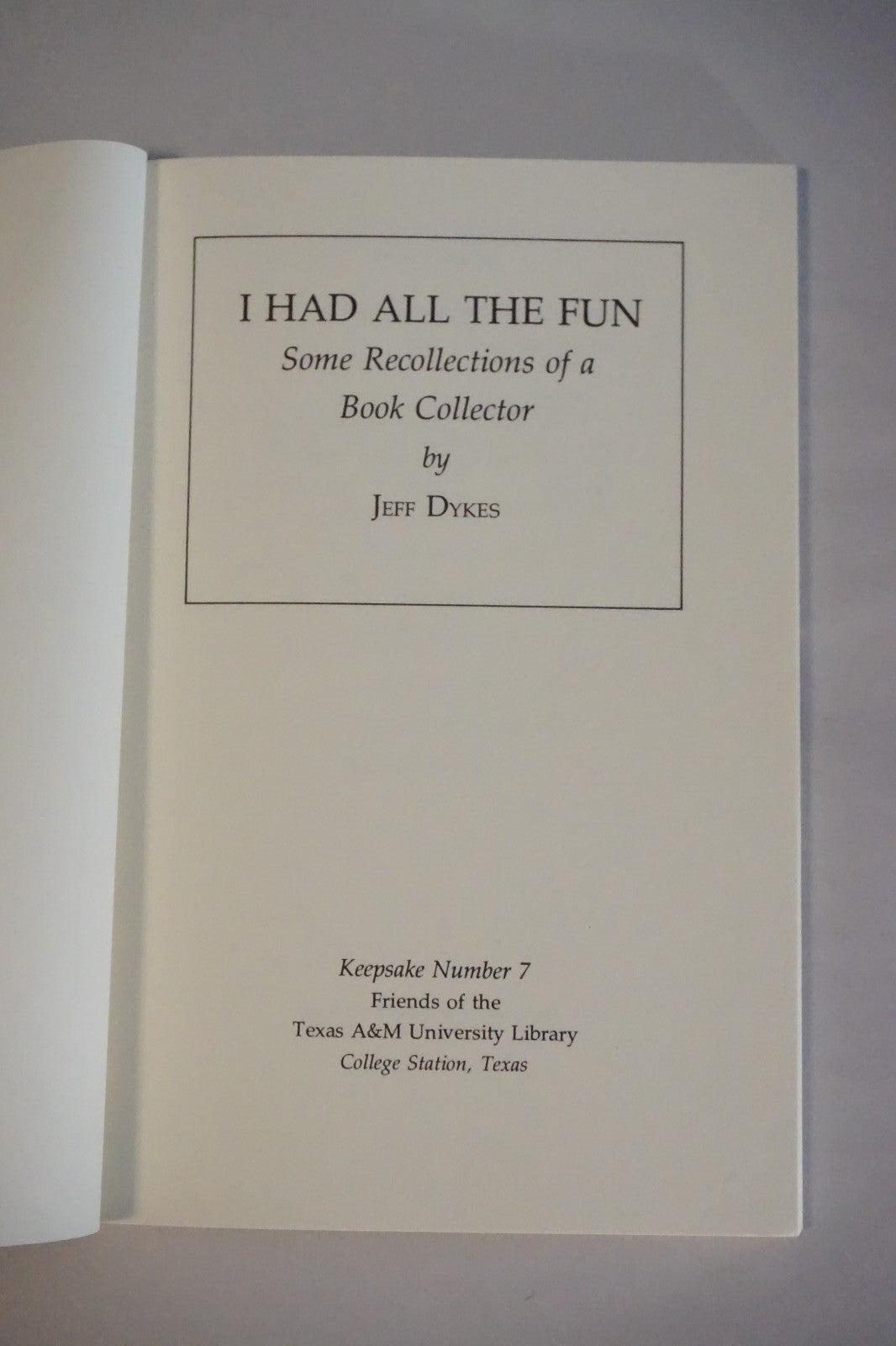 I Had All The Fun by Jeff Dykes 1978 Signed Softcover