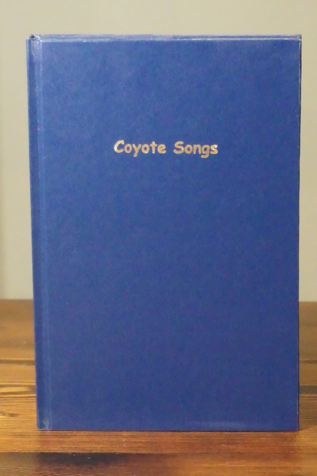 Coyote Songs: An Oral History of The Sabinal Canyon Volume II by Greg Walton