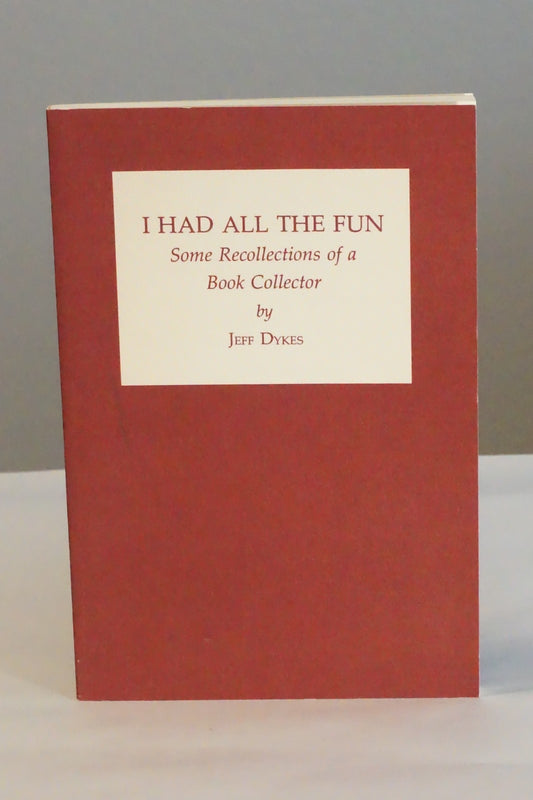 I Had All The Fun by Jeff Dykes 1978 Signed Softcover