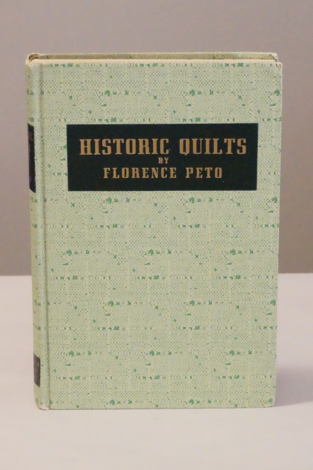 Historic Quilts by Florence Peto 1939 Signed Hardcover