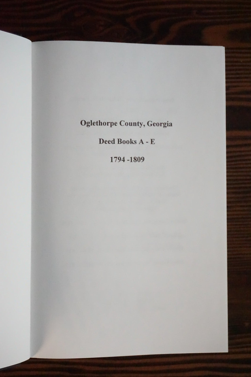 Oglethorpe County, Georgia Deed Books A-E 1794-1809 by Michal Martin Farmer