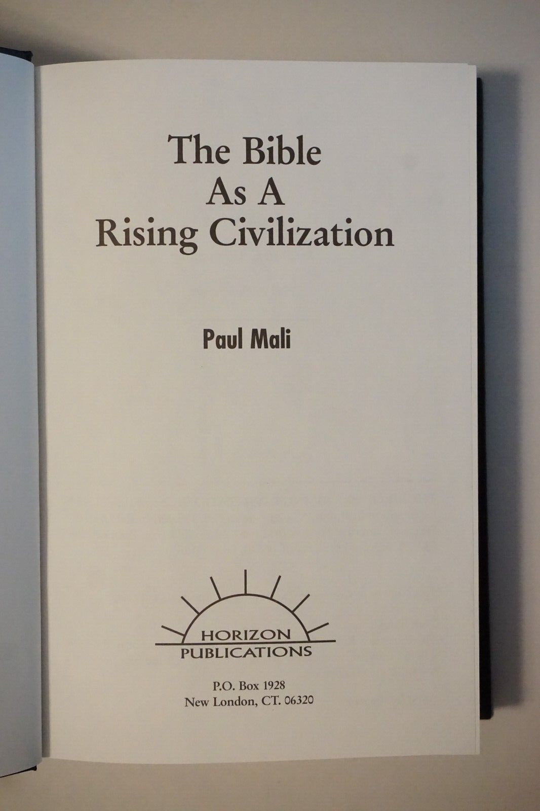 The Bible As A Rising Civilization Paul Mali 1998 HC DJ