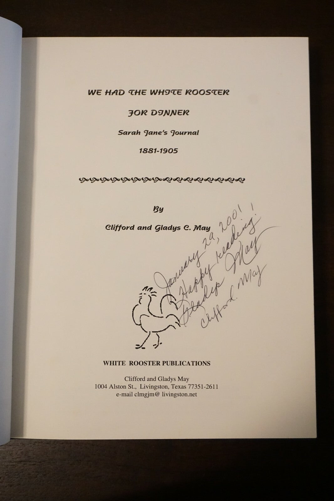 We Had The White Rooster For Dinner by Clifford and Gladys May 1999 Hardcover