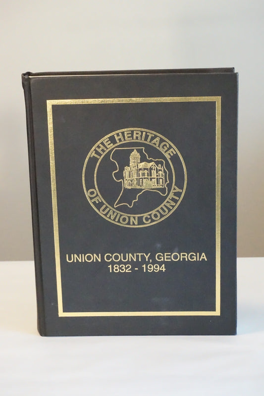 The Heritage of Union County, Georgia - Volume 1 1994 Hardcover