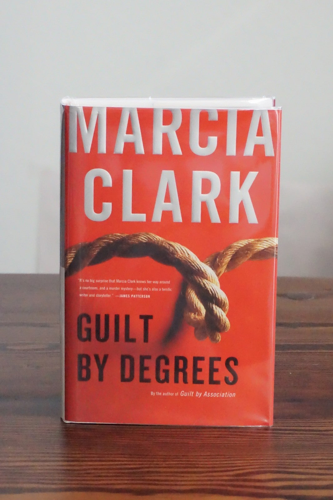 Guilt by Degrees by Marcia Clark 2012 Signed First Edition Hardcover Thriller