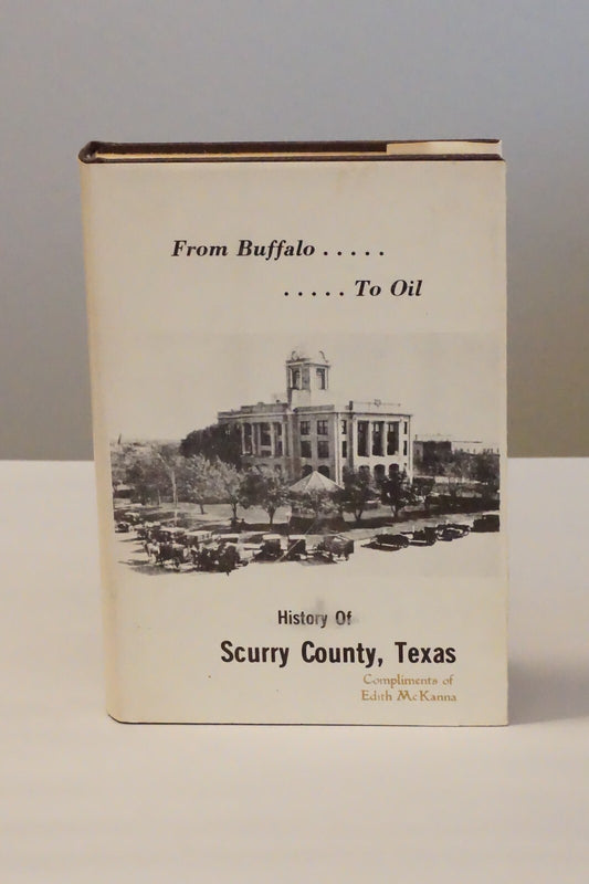 History of Scurry County, Texas by Hooper Shelton 1973 HC DJ