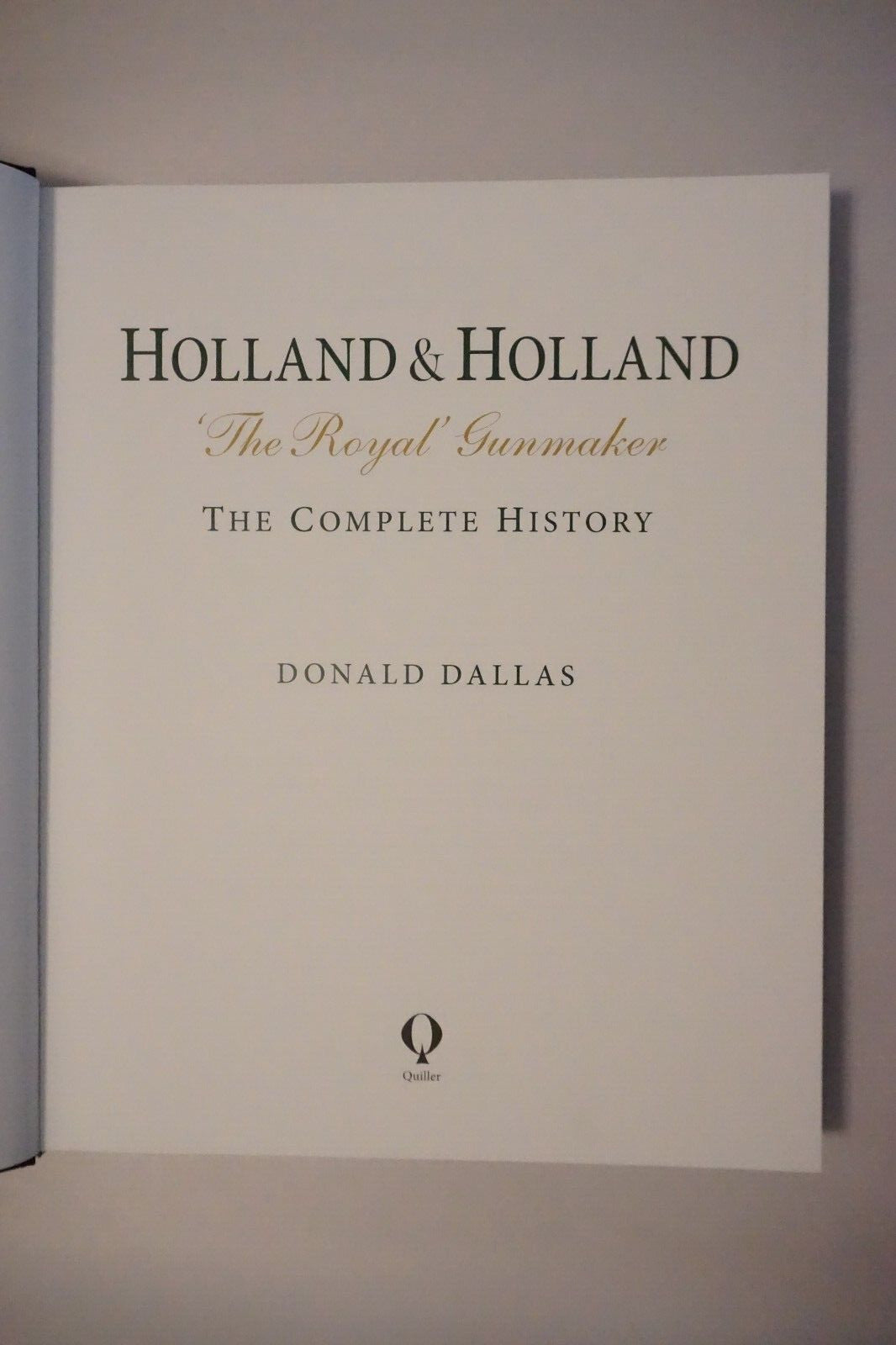 Holland & Holland: The Royal Gunmaker by Donald Dallas 2014 HC DJ