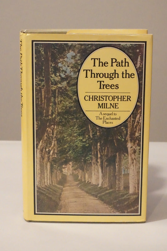 The Path Through The Trees by Christopher Milne 1979 Signed HC DJ