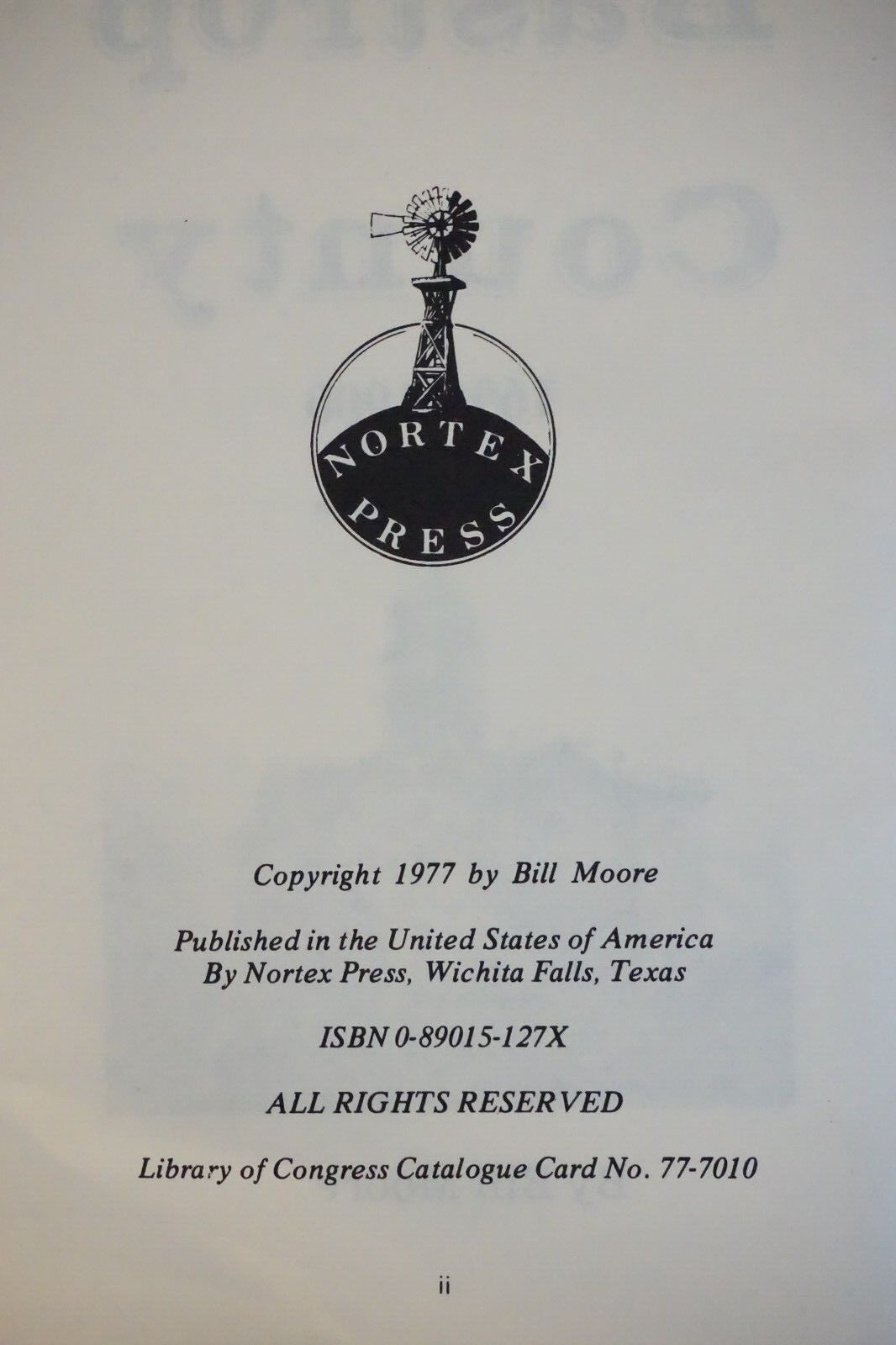 Bastrop County, Texas (1691-1900) by Bill Moore  1977 Hardcover Revised Edition