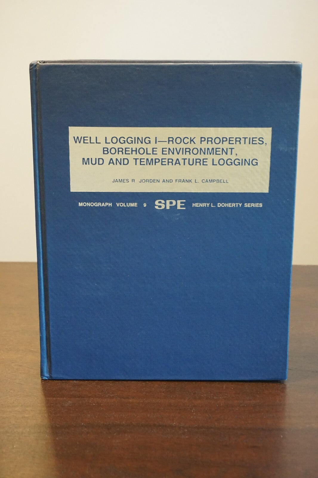 Well Logging I by James R. Jorden and Frank L. Campbell 1984 Hardcover
