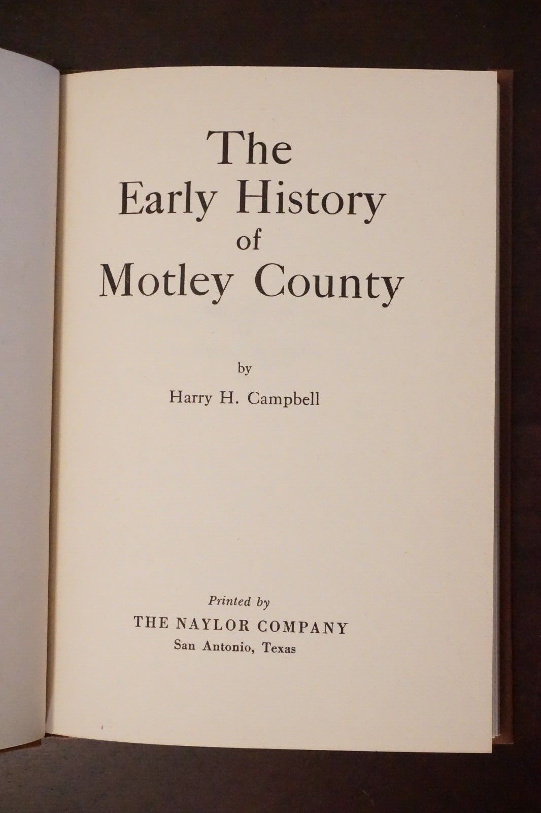 The Early History of Motley County, Texas by Harry H. Campbell 1958 HC DJ