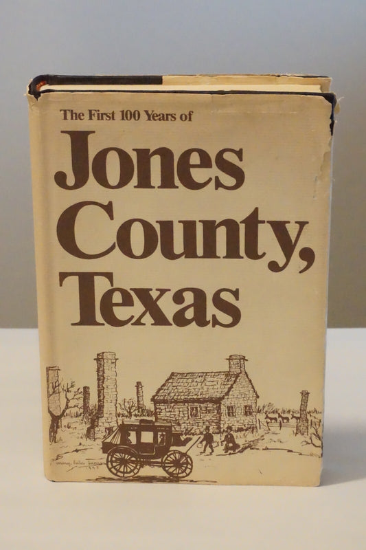 Jones County, Texas by Hooper Shelton and Homer Hutto 1978 HC DJ