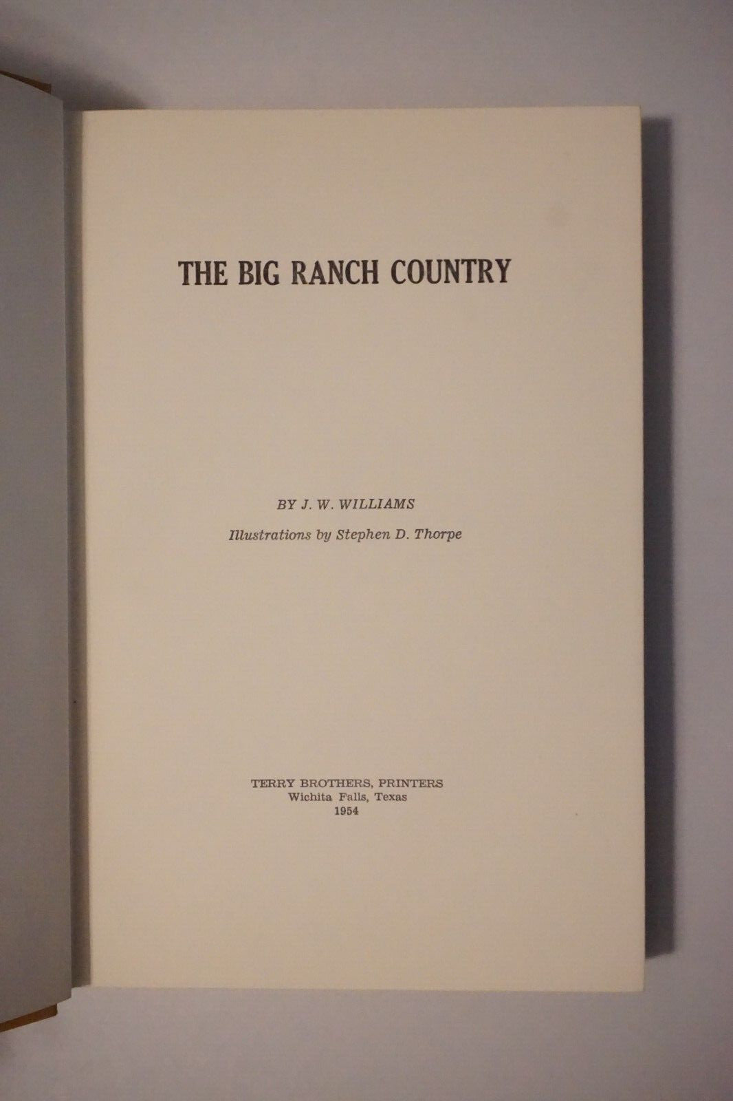 The Big Ranch Country by J. W. Williams 1954 HC