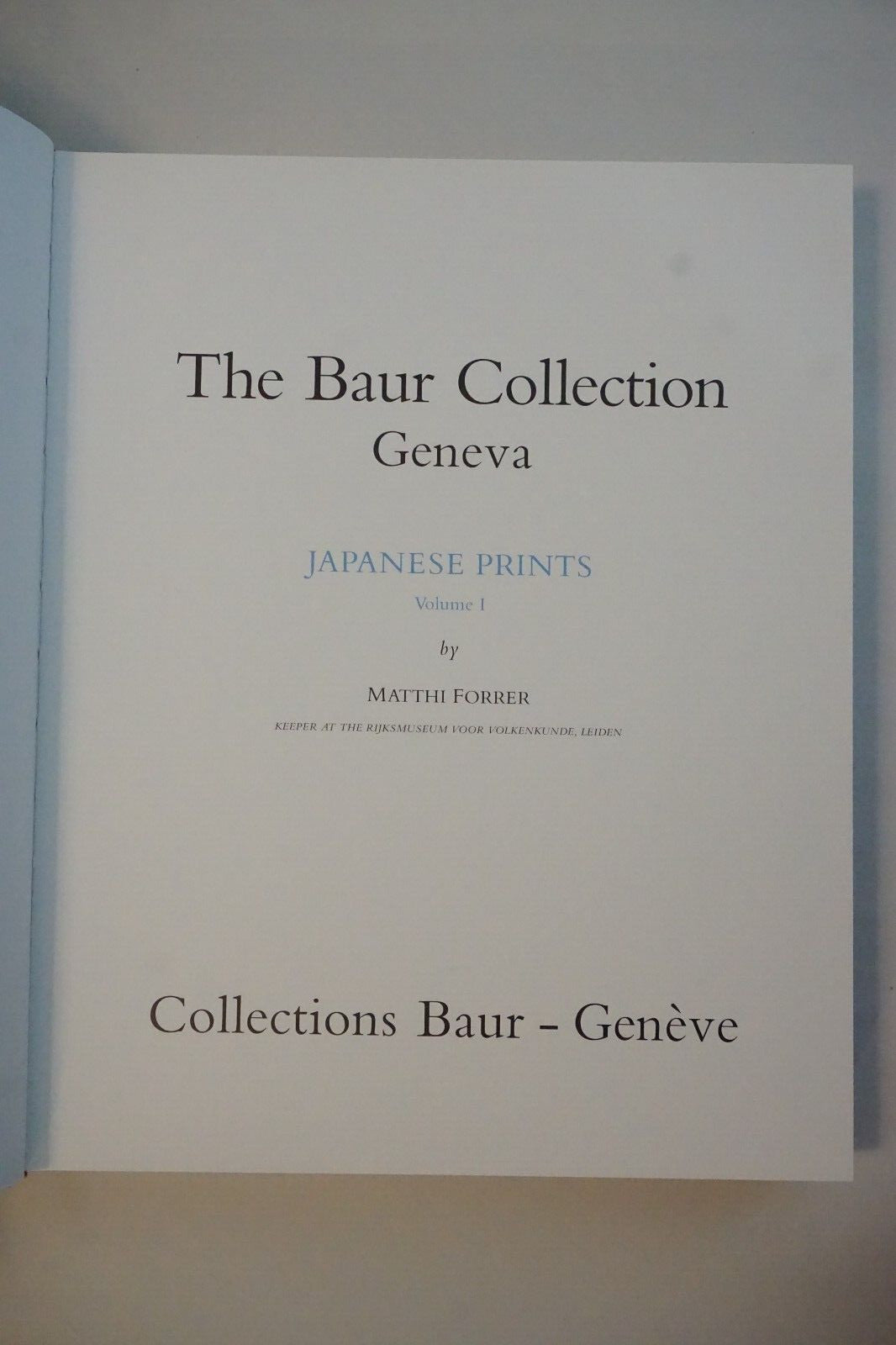 The Baur Collection Japanese Prints: Volumes I and II by Matthi Forrer