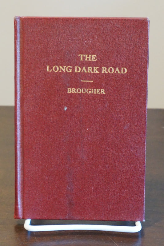 The Long Dark Road Signed By William Edward Brougher 1946 9th Printing Hardcover